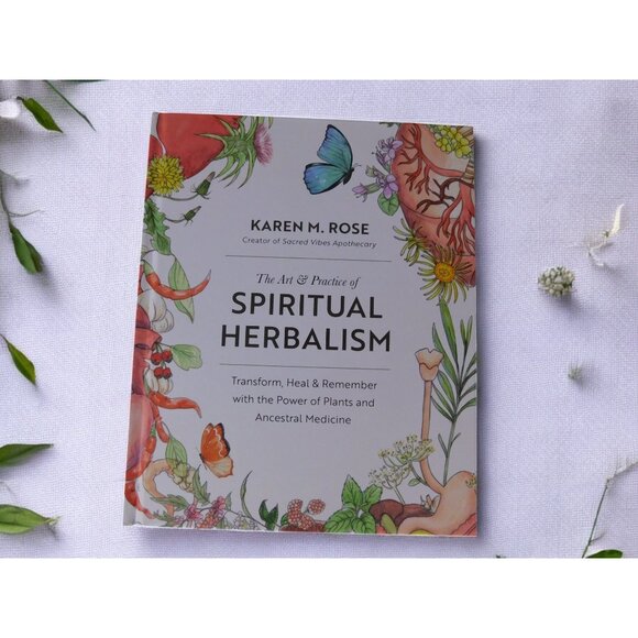 The Art & Practice of Spiritual Herbalism by Karen M. Rose New Hardcover - Picture 1 of 7